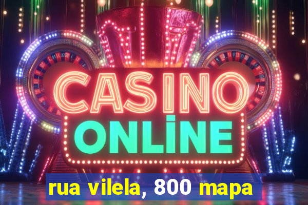 rua vilela, 800 mapa
